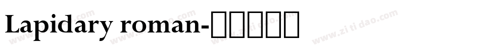 Lapidary roman字体转换